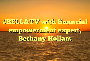 #BELLATV with financial empowerment expert, Bethany Hollars