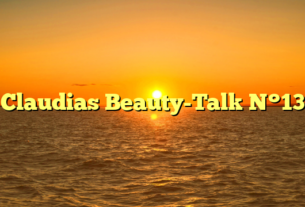 Claudias Beauty-Talk N°13