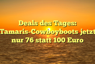 Deals des Tages: Tamaris-Cowboyboots jetzt nur 76 statt 100 Euro