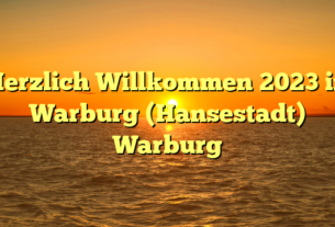 Herzlich Willkommen 2023 in Warburg (Hansestadt) Warburg