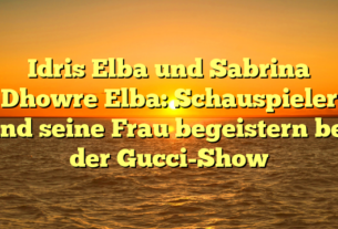 Idris Elba und Sabrina Dhowre Elba: Schauspieler und seine Frau begeistern bei der Gucci-Show
