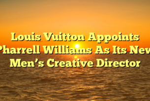 Louis Vuitton Appoints Pharrell Williams As Its New Men’s Creative Director