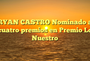 RYAN CASTRO Nominado a cuatro premios en Premio Lo Nuestro