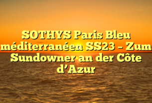 SOTHYS Paris Bleu méditerranéen SS23 – Zum Sundowner an der Côte d’Azur