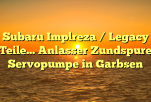 Subaru Implreza / Legacy Teile… Anlasser Zundspure Servopumpe in Garbsen