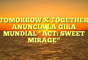 TOMORROW X TOGETHER ANUNCIA LA GIRA MUNDIAL “ACT: SWEET MIRAGE”
