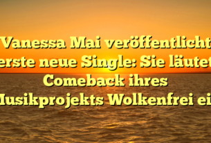 Vanessa Mai veröffentlicht erste neue Single: Sie läutet Comeback ihres Musikprojekts Wolkenfrei ein