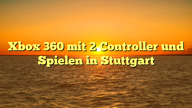 Xbox 360 mit 2 Controller und Spielen in Stuttgart