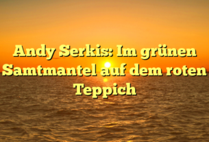 Andy Serkis: Im grünen Samtmantel auf dem roten Teppich