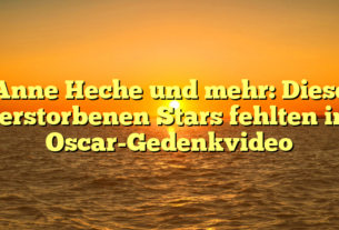Anne Heche und mehr: Diese verstorbenen Stars fehlten im Oscar-Gedenkvideo