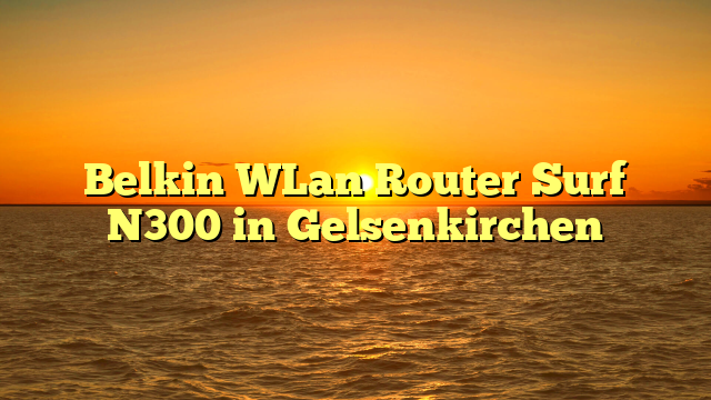 Belkin WLan Router Surf N300 in Gelsenkirchen