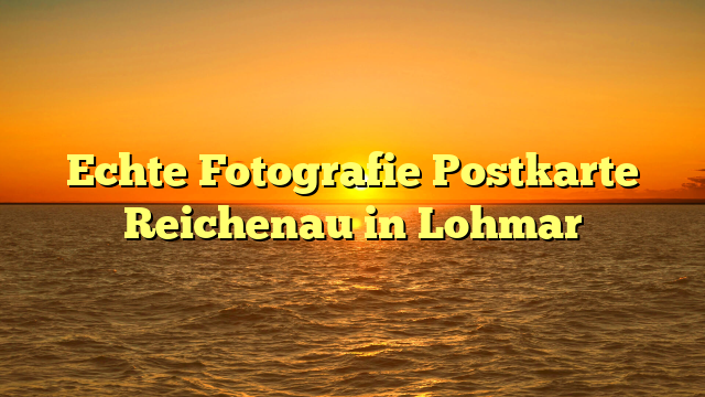 Echte Fotografie Postkarte Reichenau in Lohmar