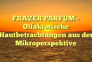 FRAZER PARFUM – Olfaktorische Hautbetrachtungen aus der Mikroperspektive