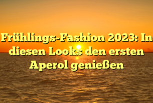 Frühlings-Fashion 2023: In diesen Looks den ersten Aperol genießen