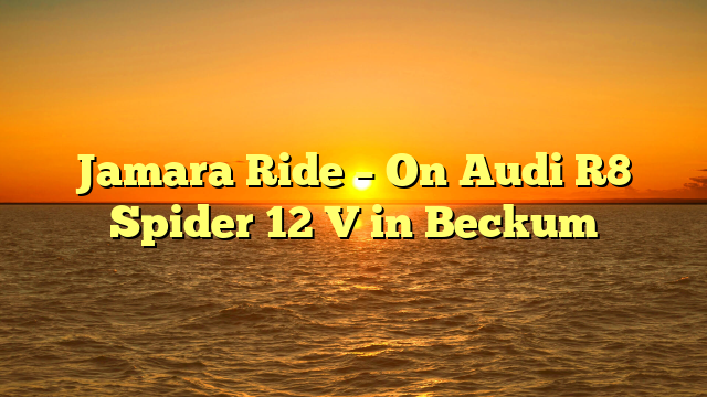 Jamara Ride – On Audi R8 Spider 12 V in Beckum