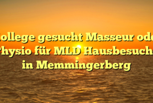 Kollege gesucht Masseur oder Physio für MLD Hausbesuche in Memmingerberg