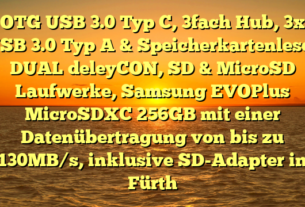 OTG USB 3.0 Typ C, 3fach Hub, 3x USB 3.0 Typ A & Speicherkartenleser DUAL deleyCON, SD & MicroSD Laufwerke, Samsung EVOPlus MicroSDXC 256GB mit einer Datenübertragung von bis zu 130MB/s, inklusive SD-Adapter in Fürth