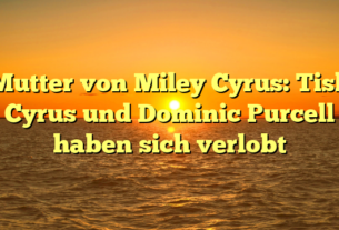 Mutter von Miley Cyrus: Tish Cyrus und Dominic Purcell haben sich verlobt