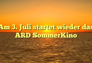 Am 3. Juli startet wieder das ARD SommerKino