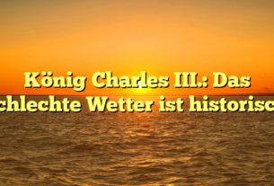 König Charles III.: Das schlechte Wetter ist historisch