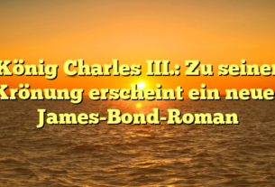 König Charles III.: Zu seiner Krönung erscheint ein neuer James-Bond-Roman