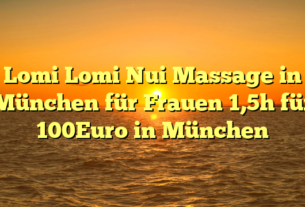Lomi Lomi Nui Massage in München für Frauen 1,5h für 100Euro in München