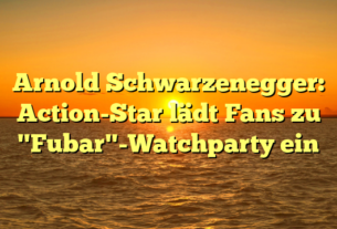 Arnold Schwarzenegger: Action-Star lädt Fans zu "Fubar"-Watchparty ein