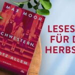 Gewinnspiel: Der mitreißende Familienroman von Max Moor